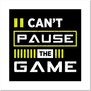 cant pause game Posters and Art